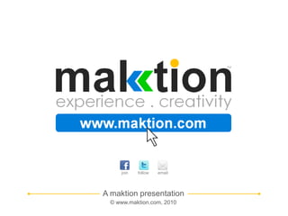 emailjoinfollowA maktion presentation© www.maktion.com, 2010