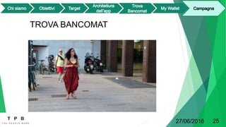 27/06/2016
TROVA BANCOMAT
25
 