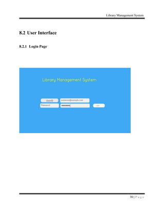 Library Management System
30 | P a g e
8.2 User Interface
8.2.1 Login Page
 