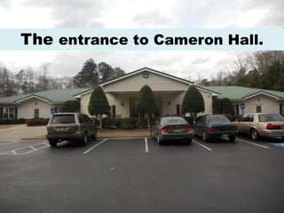 The entrance to Cameron Hall.
 