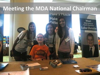 Meeting the MDA National Chairman
 
