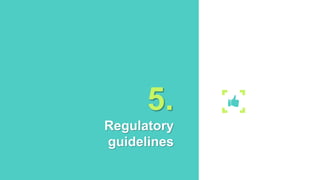 5.
Regulatory
guidelines
 