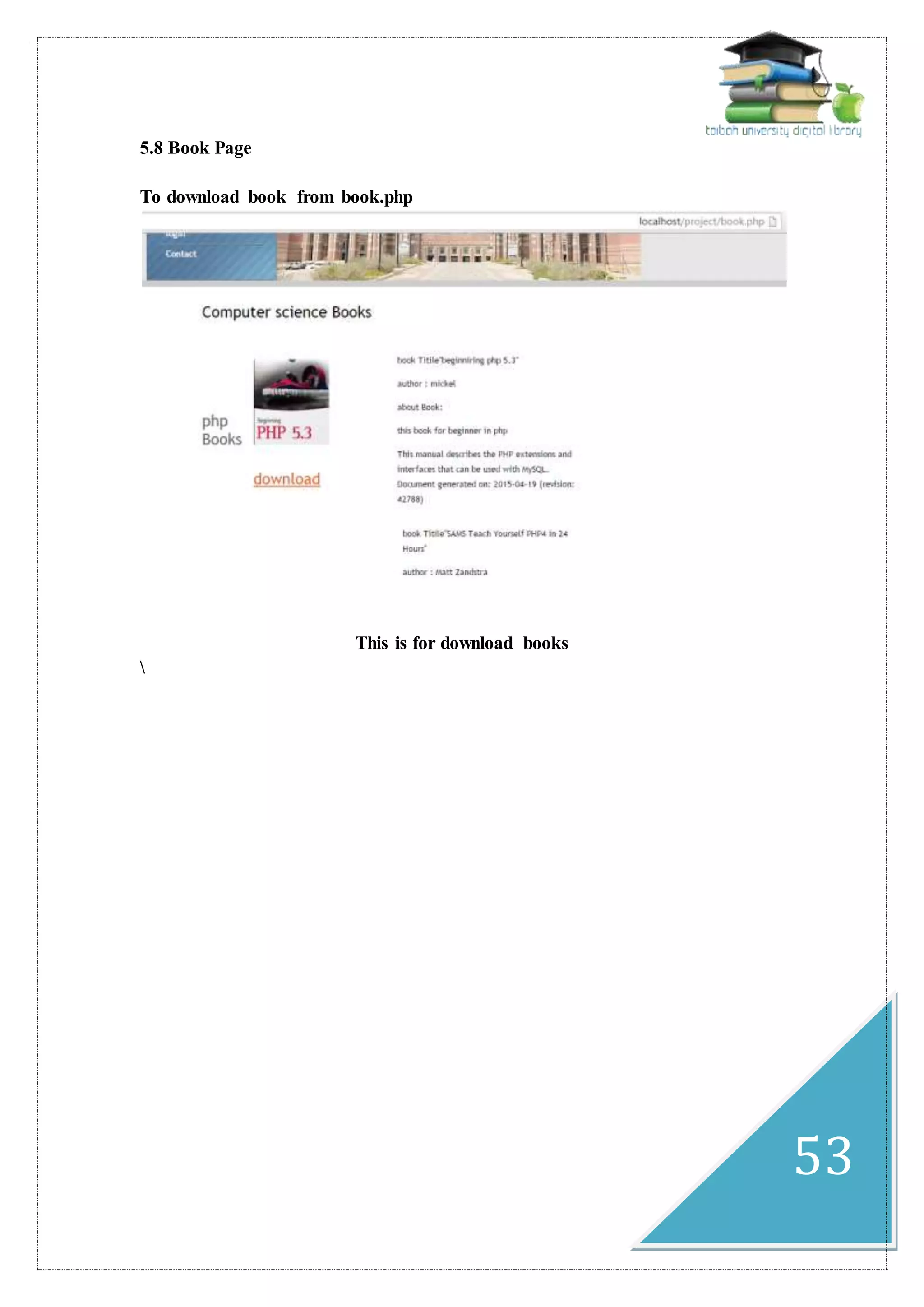 53
5.8 Book Page
To download book from book.php
This is for download books

 
