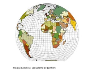 Projeção Azimutal Equivalente de Lambert

 