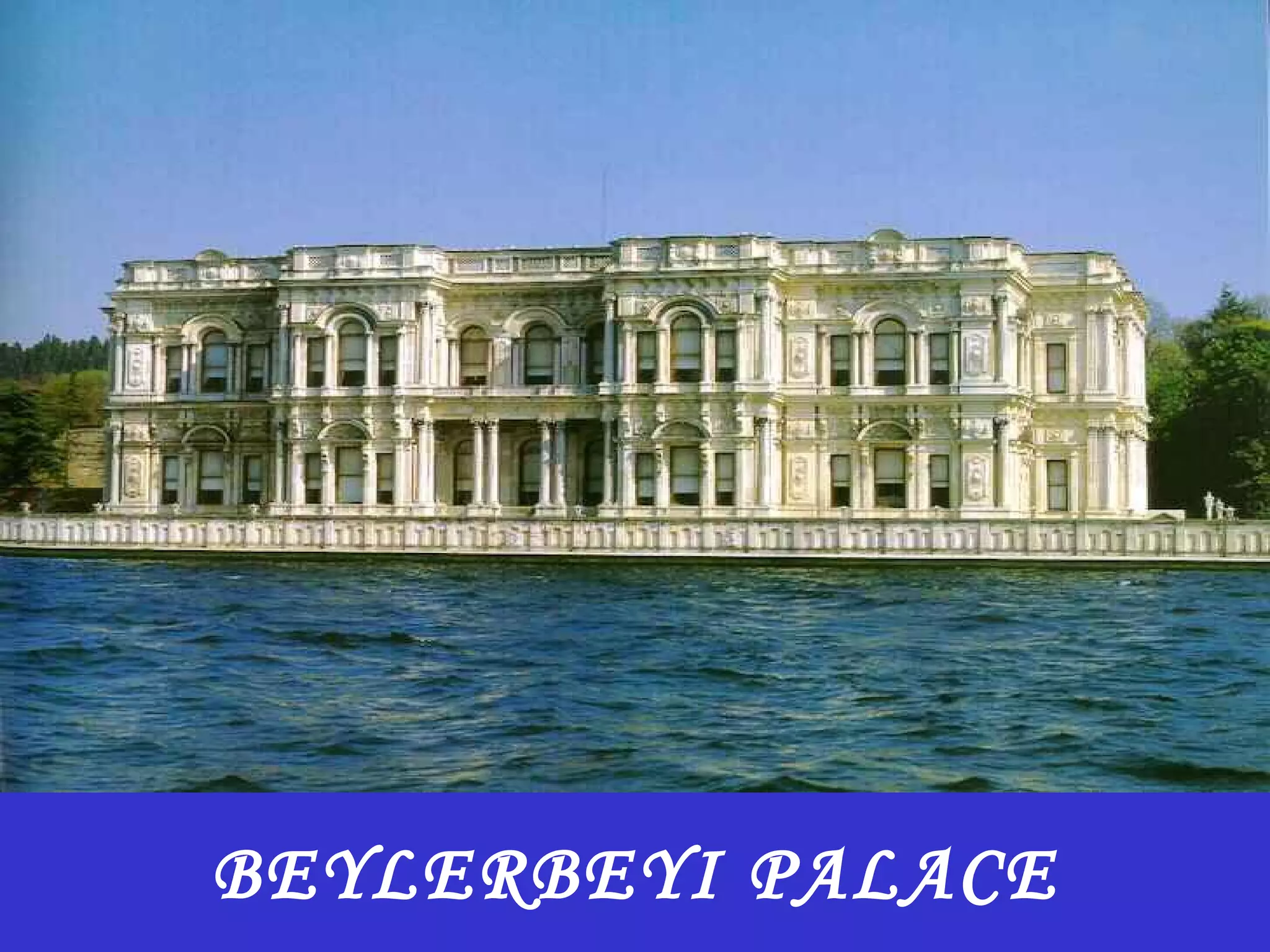 BEYLERBEYI PALACE