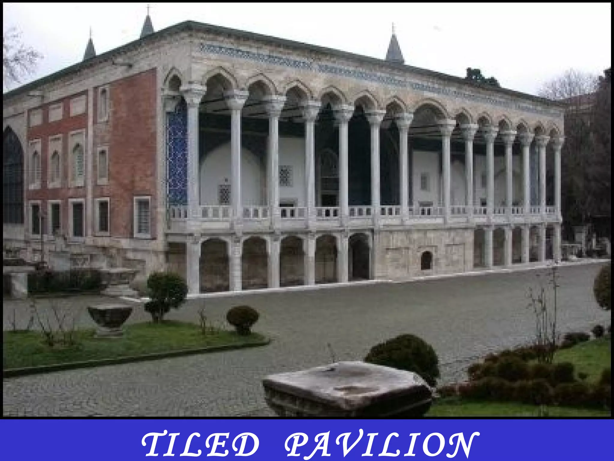 TILED PAVILION