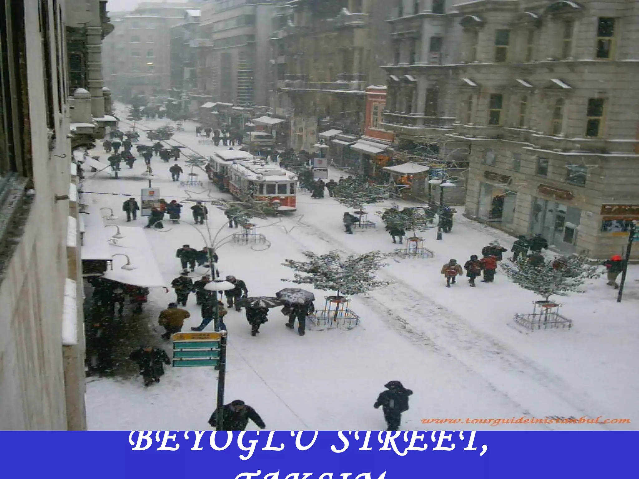 BEYOGLU STREET,