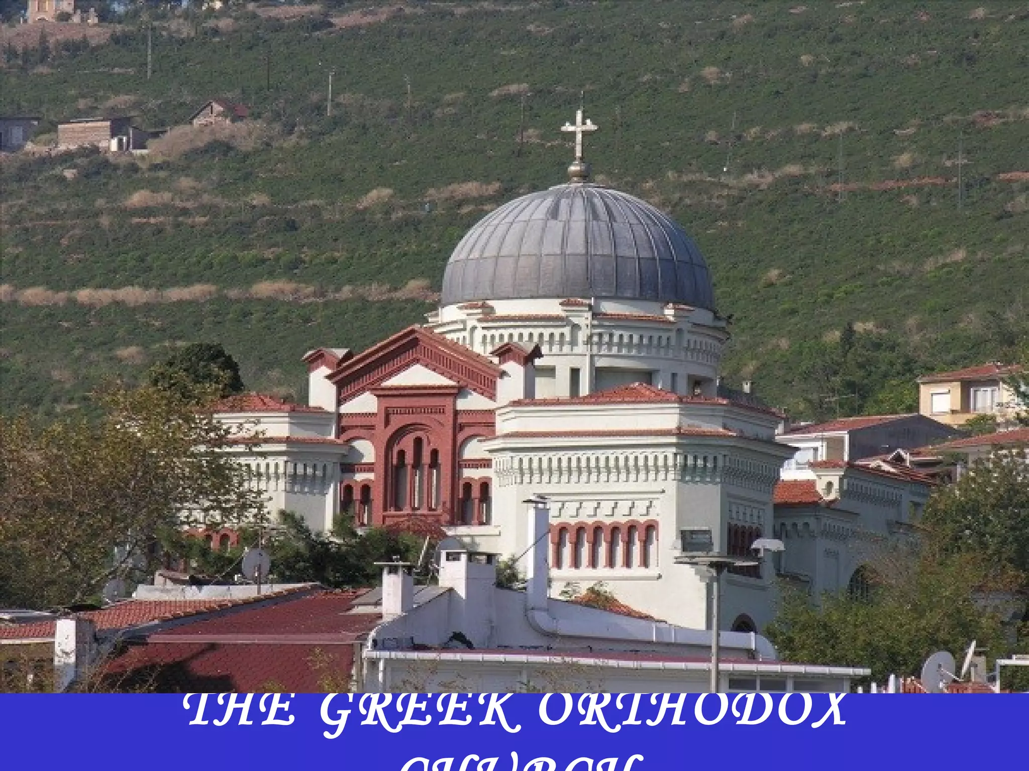 THE GREEK ORTHODOX