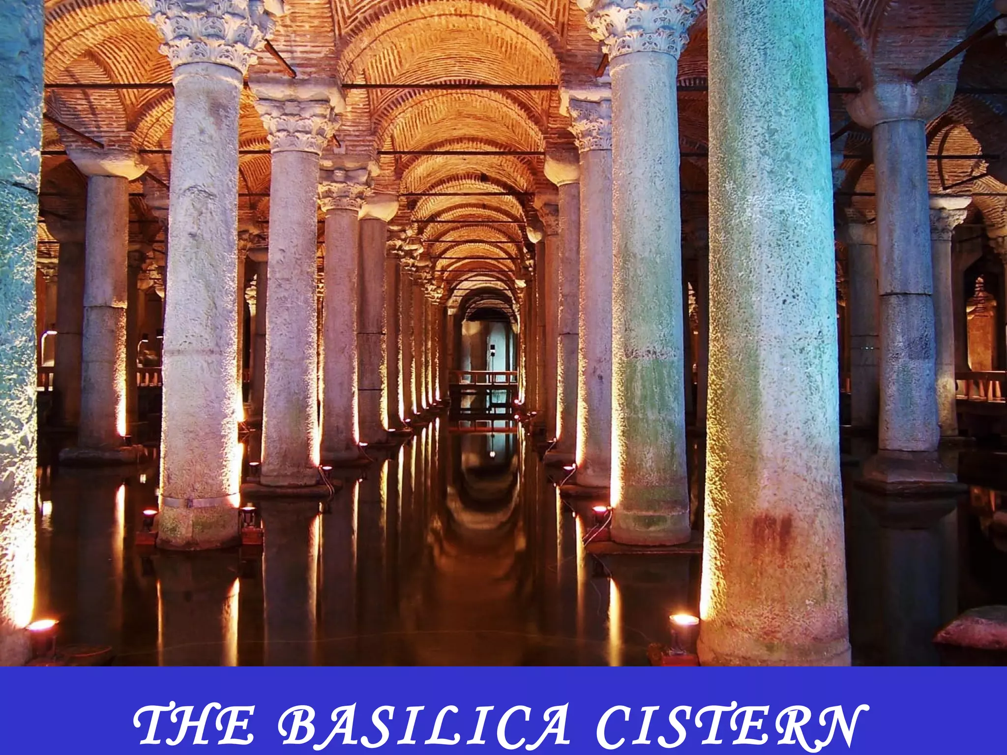 THE BASILICA CISTERN