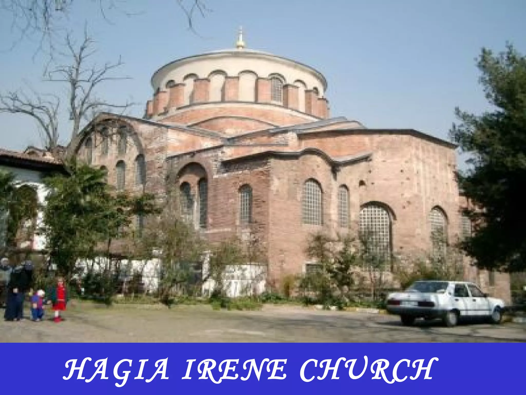 HAGIA IRENE CHURCH