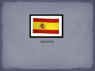 SPANYOL
 