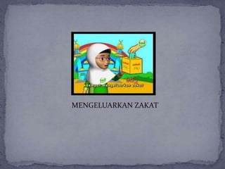 MENGELUARKAN ZAKAT
 