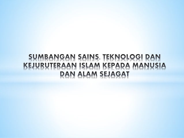 ( Projek ) SAINS TEKNOLOGI DAN KEJURUTERAAN DALAM ISLAM