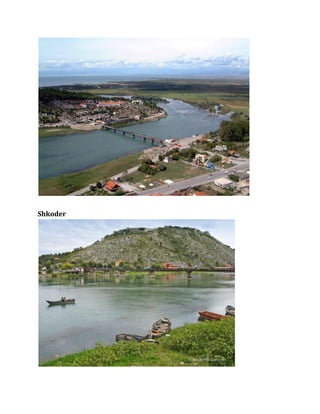 Shkoder
 