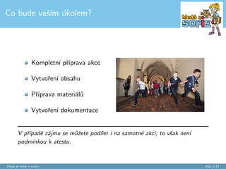 Co mam za sebou? 
Novomedialn vystavu v Muzeu Frani Sramka v Sobotce 
(www.franasramek.cz) 
Kompletn projektove resen 
Zajisten  
