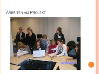 Arbeiten am Projekt