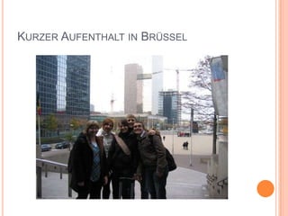 Kurzer Aufenthalt in Brüssel