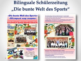 Bilinguale Schülerzeitung
„Die bunte Welt des Sports“
 
