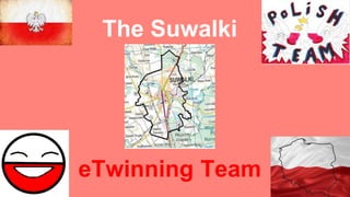 The Suwalki
eTwinning Team
 