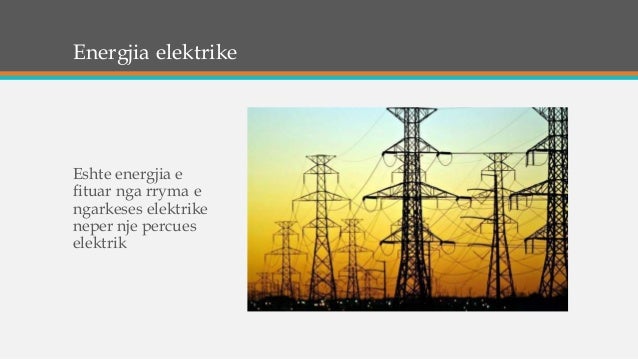 Energjia llojet dhe burimet e saj slide share