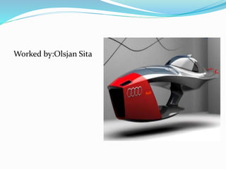 Worked by:Olsjan Sita 
