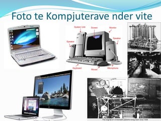 Foto te Kompjuterave nder vite
 