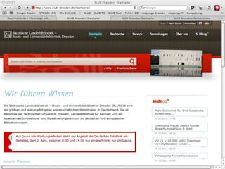Die Situation 2011 in Dresden <ul><li>Teilintegration in unserer neuen  Webseite :  </li></ul><ul><ul><li>katalogisierte B...