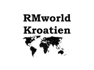 RMworld Kroatien 
