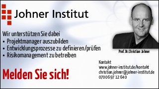 Wir unterstützen Sie dabei
• Projektmanager auszubilden
• Entwicklungsprozesse zu definieren/prüfen
• Risikomanagement zu betreiben

Melden Sie sich!

Prof. Dr. Christian Johner

Kontakt
www.johner-institut.de/kontakt
christian.johner@johner-institut.de
0700 697 12 640

 