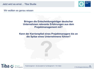 Projektmanagement – Das Sprungbrett ins Top-Management? | Till H. Balser 19
Bringen die Entscheidungsträger deutscher
Unte...