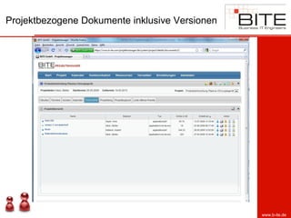 Projektbezogene Dokumente inklusive Versionen




                                                www.b-ite.de
 