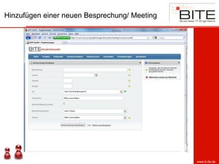 Hinzufügen einer neuen Besprechung/ Meeting
www.b-ite.de