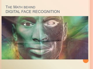 Face recognition and math | PPTX