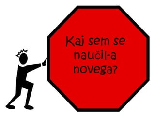 Kaj sem se
nau il-ač
novega?
 