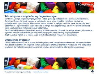 ”Projektmodellen har skabt bedre resultater”