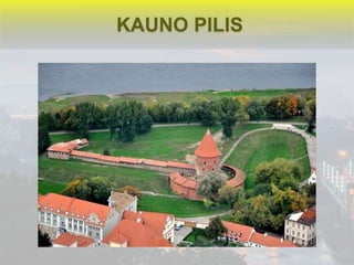 KAUNO PILIS 
 
