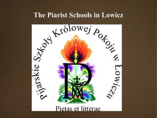 The Piarist Schools in Lowicz
 