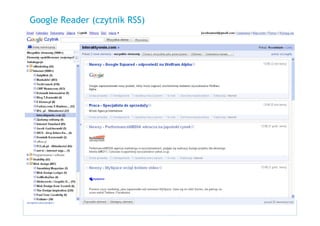 Google Reader (czytnik RSS)




  4 VI 2009               Nazwa klienta   7
 
