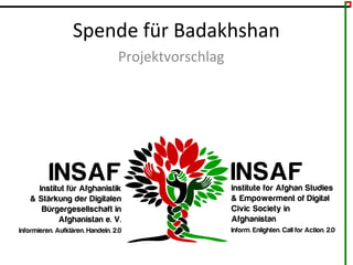 Spende für Badakhshan
Projektvorschlag
 