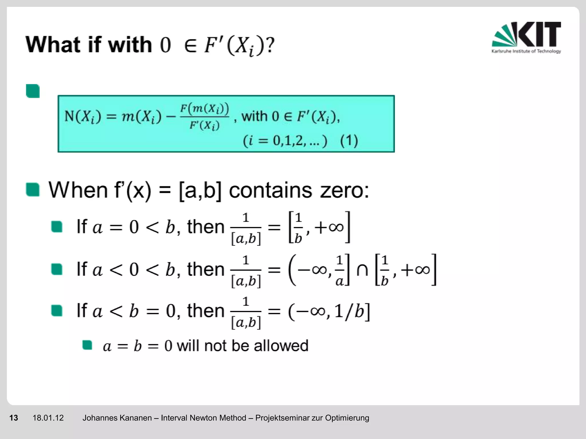 13   18.01.12   Johannes Kananen – Interval Newton Method – Projektseminar zur Optimierung
 