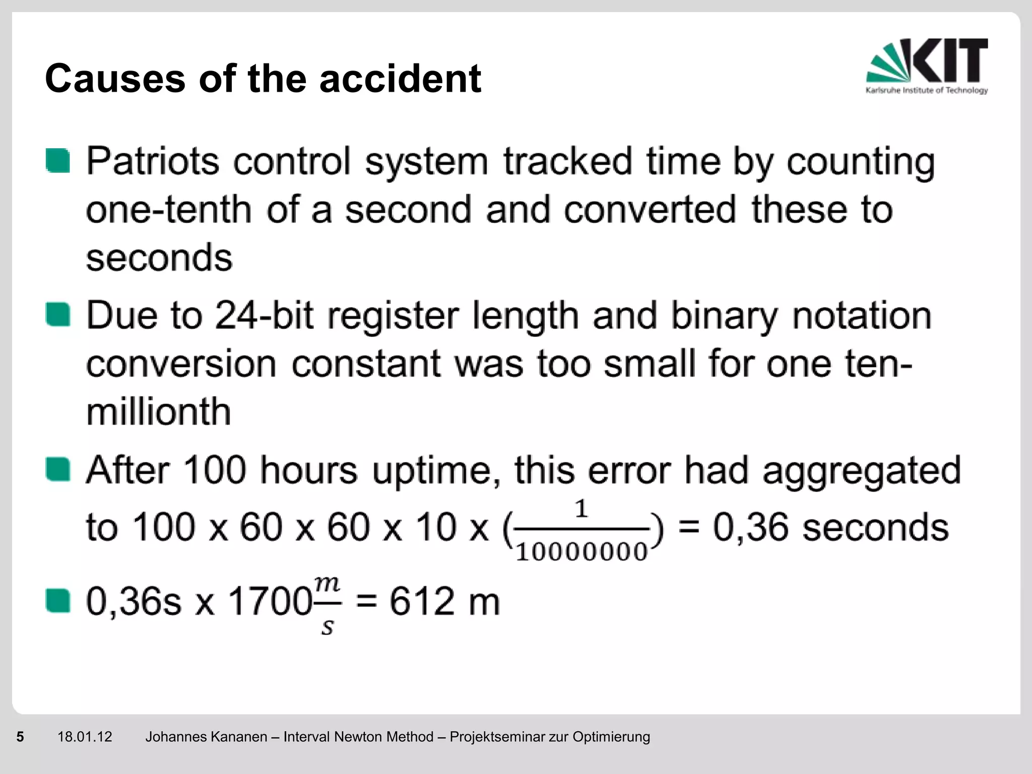 Causes of the accident




5   18.01.12   Johannes Kananen – Interval Newton Method – Projektseminar zur Optimierung
 
