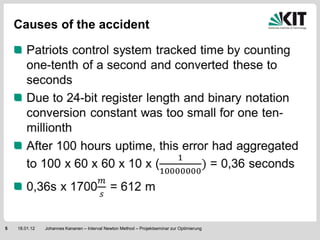 Causes of the accident




5   18.01.12   Johannes Kananen – Interval Newton Method – Projektseminar zur Optimierung
 