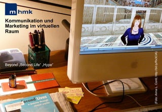 Andreas Hebbel-Seeger & Thomas Horky | Projektwoche 2039 | 19
MHMK Macromedia Hochschule für Medien und Kommunikation
Kommunikation und
Marketing im virtuellen
Raum
Beyond „Second Life“ „Hype“
MHMK Macromedia Hochschule für Medien und Kommunikation
(Foto:AnnaL.Conti;http://bit.ly/Rx3CIA)
 