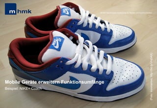 Andreas Hebbel-Seeger & Thomas Horky | Projektwoche 2039 | 28
MHMK Macromedia Hochschule für Medien und Kommunikation
Mobile Geräte erweitern Funktionsumfänge
Beispiel: NIKE+ Coach
MHMK Macromedia Hochschule für Medien und Kommunikation
(Foto:ironmanixs;http://bit.ly/Vrq0AX)
 