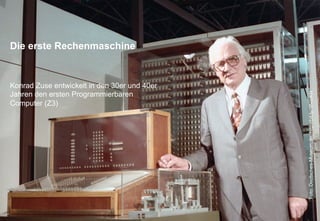 Andreas Hebbel-Seeger & Thomas Horky | Projektwoche 2039 | 5
MHMK Macromedia Hochschule für Medien und Kommunikation
Die erste Rechenmaschine
Konrad Zuse entwickelt in den 30er und 40er
Jahren den ersten Programmierbaren
Computer (Z3)
Foto:Deutsches-Museum.de;http://bit.ly/1lNSIKR
 