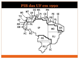 PIB das UF em 1990
 