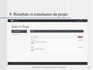 8. Résultats et conclusion du projet  11/11 Gausseran Adrien  –  Rezgui Yacine - Siddi Steven - Tutino Alexis 