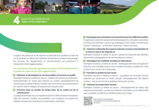 4

QUALITÉ DU MODE DE VIE :
"BIEN VIVRE ENSEMBLE"

C - Développer des animations et événements pour les diﬀérents publics
Il s’agit dans cet axe de soutenir et de développer les animations culturelles
et festives du territoire, comme par exemple la Feria d’Alès, le Festival du
Cinéma ¨ Itinérances ¨, la Nuit des Camisards, Cratère Surfaces,...

Il s’agit ici de préserver et de valoriser la diversité et la qualité du cadre de
vie du territoire en oﬀrant aux habitants, entreprises et visiteurs de passage,
les services, les équipements et l’environnement qui participent à
l’attractivité d’Alès Agglomération.
Les orientations suivantes répondent aux enjeux de développement de
la qualité du cadre de vie d’Alès Agglomération.
A - Maintenir et développer les services publics et services au public
Exemples d’actions à mettre en œuvre : création de maisons de santé pluriprofessionnelles en zones péri-urbaines ou rurales, développement de
crèches pour la petite enfance, maintien des commerces de proximité dans
les centres (ville et villages) et équipement de point relais.
B - S’inscrire dans la société du temps libre, de la culture et de la
connaissance
Le projet de territoire vise à compléter et enrichir l’oﬀre existante (multiplexe,
salle de concerts), faciliter l’accessibilité à ces pratiques et soutenir les
initiatives locales des institutions et associations culturelles.

D - Valoriser la diversité des espaces naturels à travers l’actualisation et
la mise en œuvre de l’Agenda 21
Exemples d’actions à mettre en œuvre : gestion et réduction des déchets,
découvertes pédagogiques de l’environnement cévenol, …
E - Développer les mobilités durables et alternatives
Exemples d’actions à mettre en œuvre : développement des transports en
commun, des mobilités douces via la création de pistes cyclables et mise
en place d’un service de covoiturage.
F - Favoriser la qualité du lien social
Exemples d’actions à mettre en œuvre : conception de nouvelles formes
urbaines qui préservent la mixité sociale, développement des ﬁlières
courtes, mise en œuvre de la politique d’inclusion sociale...
G - Valoriser les productions locales
Exemples d’actions à mettre en œuvre : développement de labels, des
espaces de promotion, soutien aux initiatives innovantes en la matière telle
que la création du Pôle Euro-Méditerranéen de la Figue.
DÉCOUVREZ CE QUE PENSENT
LES HABITANTS D’ALÈS AGGLOMÉRATION
DE L’AXE 4
P R OJ E T D E T E R R I TO I R E A L È S A G G LO M É R AT I O N

23

 