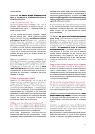 14
modestesetmoyens.
C’est pourquoi nous alignerons la fiscalité dérogatoire de revenus
comme les stock-options ou les attributions gratuites d’actions sur
cellequipèsesurlessalaires.
3.1.4Etsil’onarrêtaitderaisonner«PIB»?
La variation du produit intérieur brut (PIB) que traduit l’indice de
croissance reflète la dynamique de production d’un pays. C’est
indispensable, mais pas suffisant. Il y a bien d’autres données pour
estimerlarichessed’unpays.
Sur la base du rapport de la Commission présidée par le prix Nobel
d’économie Joseph E. Stiglitz – sollicité et finalement ignoré par
l’actuel président de la République –, nous élaborerons un indicateur
de développement humain. Publié chaque année, il sera basé sur
les critères économiques traditionnels, mais aussi de justice et
de cohésion sociale (inégalités de revenus, accès au logement),
d’émancipationindividuelle(accèsauxétudessupérieures,accidents
et suicides au travail) et de préservation de l’environnement (taux de
recyclage des déchets, qualité de l’air). Toutes les formes de capital
– naturel, éducatif, économique, technologique – nécessaires à la
production de richesses pourront ainsi être prises en compte dans
lespolitiquespubliques.
Plus largement, nous veillerons à la mise en place d’indicateurs qui
reflètentlaréalitévécueparlesentreprisescommeparlesménages.
L’indicedelahaussedesprixactuellementutiliséparl’Inseeestbien
éloigné de la réalité de l’évolution du coût de la vie des ménages, ce
qui s’explique par son mode de calcul. Nous créerons un véritable
« indice du coût de la vie » à partir d’un panier de biens représentatif
de la consommation des ménages pour pallier les insuffisances du
calcul actuel de la hausse des prix. L’ensemble des aides sociales
seraindexésurcetindice.
3.1.5Luttercontrelapauvretéetlaprécarité
La pauvreté et la précarité constituent une plaie que l’on doit
éradiquer, car la faim, la souffrance, l’isolement et l’humiliation ne
sont pas supportables dans une société avancée. Il reste encore
beaucoup à faire pour compléter les avancées réalisées par les
gouvernements socialistes (RMI, CMU, SRU…). Il faut donc s’engager
àassureràchacun,etconcrètement,lesressourcesnécessairespour
vivre normalement, ainsi que le logement, la santé et l’éducation.
Cette solidarité doit être la règle pour tous les échelons du pouvoir et
elledoits’inscrireà la fois dans les choix budgétaires et dansl’action
législative, avec le concours des collectivités territoriales et des
associationsquel’Étatdoitaidersignificativement.
3.1.6Luttercontrelesurendettementetlescontratsabusifs
Le surendettement est une question majeure, qui pèse lourdement
sur la situation sociale. 196 000 dossiers sont déposés en moyenne
chaque année auprès des commissions de surendettement. Autour
de750000ménagessontensituationdesurendettement.
L’accès au crédit à la consommation « classique » est aujourd’hui
fortement limité : réservé aux clients fortement solvables, il est exclu
pouraumoins25%desFrançais,notammentlesfamillesmodestes
et les jeunes qui se tournent vers les crédits dits « renouvelables »
(revolving), crédits extrêmement coûteux et véritables trappes à
endettement. La régulation de ce marché est donc une priorité. Nous
interdironslescréditsrenouvelableset,encontrepartie,nousmettrons
en place un crédit social à la consommation assorti d’une formation à
lagestiondesesfinancespersonnelles.
Nous agirons contre les abus bancaires et nous imposerons la mise
en place d’une offre rassemblant les services bancaires minimum
et nécessaires aujourd’hui à la vie courante, à un prix extrêmement
faible et accessible à tous. Ainsi, nous garantirons une forme de
servicepublicbancaire.
Plus largement, nous lutterons contre les clauses abusives dans les
contrats de vente. Les Français souscrivent quotidiennement des
abonnements téléphoniques et Internet, des assurances, ou encore
desprêts.Cescontratsfontl’objetdequasi-formulairesconclusentre
professionnels et consommateurs, lus en diagonale et approuvés
en quelques secondes. Ceux-ci, juridiquement appelés « contrats
d’adhésion ». Nous renforcerons les pouvoirs de la Commission
des clauses abusives (CCA) qui devra devenir permanente. La CCA
pourra s’autosaisir de tout contrat qu’un groupe de dimension
nationale utiliserait massivement pour ses transactions avec
des consommateurs, celle-ci pouvant alors rendre un avis sur
la régularité des clauses qu’il inclut. Un avis négatif aura pour
conséquence de contraindre le professionnel à retirer la clause
du contrat.
3.2Régulerlafinanceetfaireparticiperlecapitalàlasolidarité
En France comme ailleurs en Europe, la financiarisation de
l’économie s’est traduite par la stagnation de l’investissement dans
l’avenir, la rigueur budgétaire, l’austérité salariale, la montée du
chômage.Dansunmondeoùl’État-nationn’estpluslecadreexclusif
de la souveraineté, nous devons imaginer des leviers concrets pour
reprendreenmainl’économiefinancièreetsanctionnerlespratiques
contrairesàl’économieproductive.
3.2.1Fairecontribuerlesbanquesetrégulerlesecteurbancaire
Tout placement et tout investissement comporte une part de risque.
Sans risque, pas d’innovation, pas d’entreprise, pas de projet, pas de
vie. Mais le risque doit aller de pair avec la responsabilité : c’est hélas
cequelesbanquesontoubliéetquiasuscitélacriseactuelle.
Ilfautreveniràunestrictedistinctiondesmétiersbancairesetséparer
activités de dépôt et activités financières. Les banques traditionnelles
ne doivent plus prêter l’argent des épargnants et des clients aux
banques d’affaires, ni acheter des titres structurés par ces banques
d’affaires.
Nous agirons pour que soient mis en place des mécanismes de
garantie et de solvabilité des banques, financés par elles-mêmes et
nonparlescontribuables,etpourlimiterlatailledesétablissements
quiconduisentdesactivitésspéculatives.
Malgré la crise et grâce au refinancement par les États, les banques
affichent des profits record. Il est légitime, en retour, de les faire
contribuer au financement de la solidarité nationale. Ainsi, dans la
 