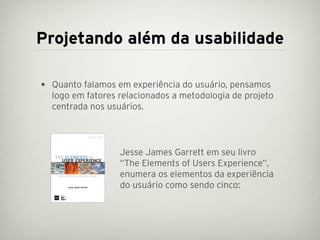 Projetando além da usabilidade